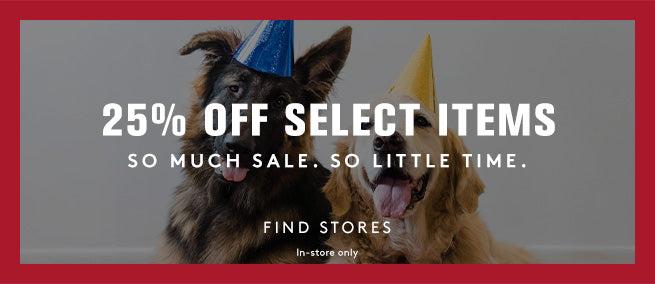 A German Shepard and a golden retriever with birthday hats on. 25% off select items, so much sale, so little time. Find a store. In-store only
