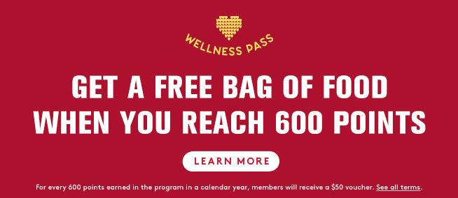 Maximize your 2021 Wellness Pass  rewards and get a FREE bag when you reach 600 points. Learn more